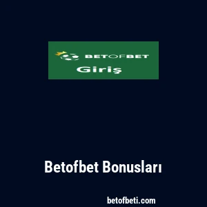 Betofbet Bonusları