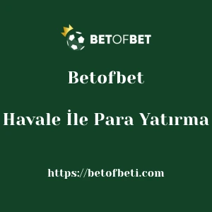 Betofbet Havale İle Para Yatırma